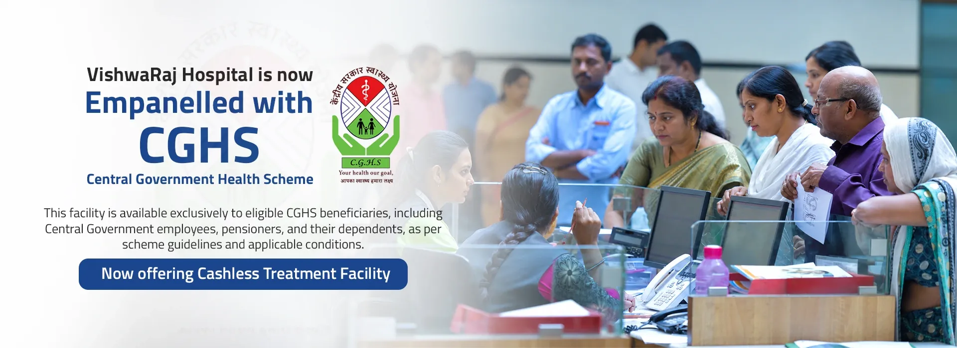Banner announcing VishwaRaj Hospital now empanelled with CGHS, showing staff at a reception desk and CGHS logo on the left.