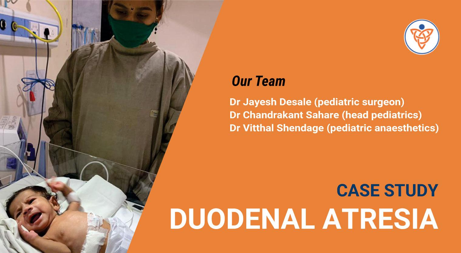 Case Study | Duodenal Atresia - VishwaRaj Hospital