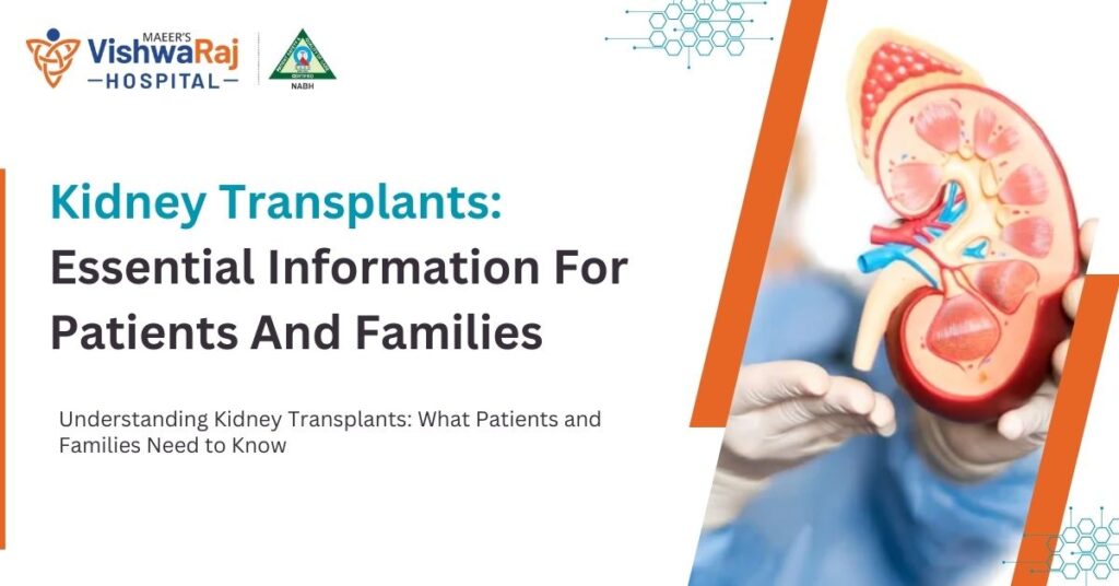 Kidney Transplants: Essential Information for Patients and Families
