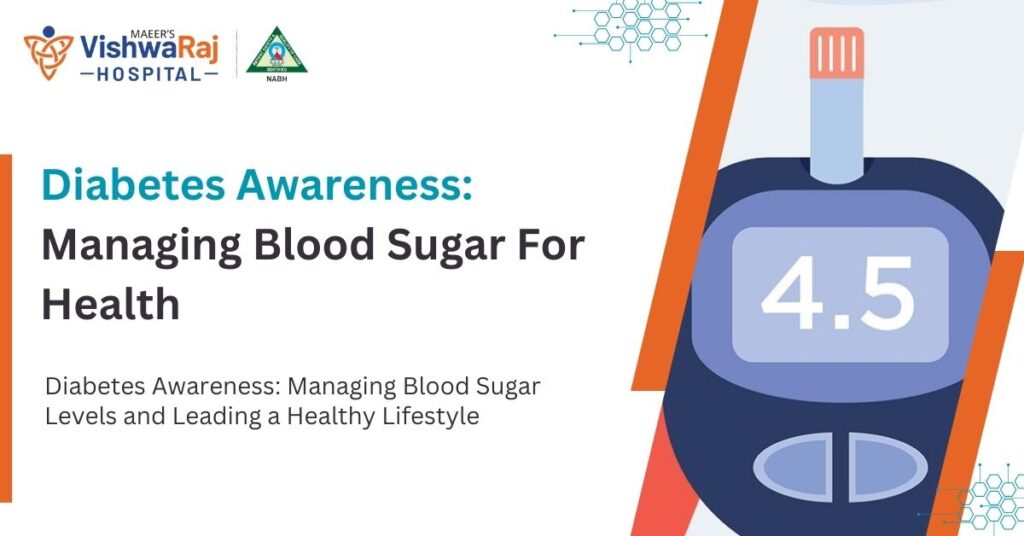 Diabetes Awareness: Managing Blood Sugar for Health