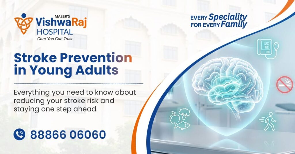 Stroke Prevention in Young Adults: A Complete Guide by VishwaRaj Hospital